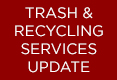 Trash and Recycling Services Update