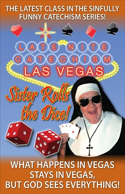 Late Nite Catechism: Sister Goes to Vegas